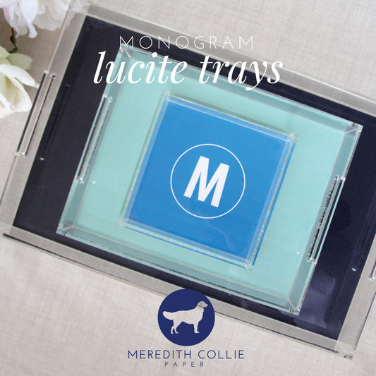 New Monogram Lucite Trays