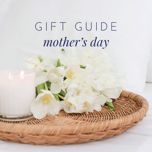 Mother's Day Gift Guide